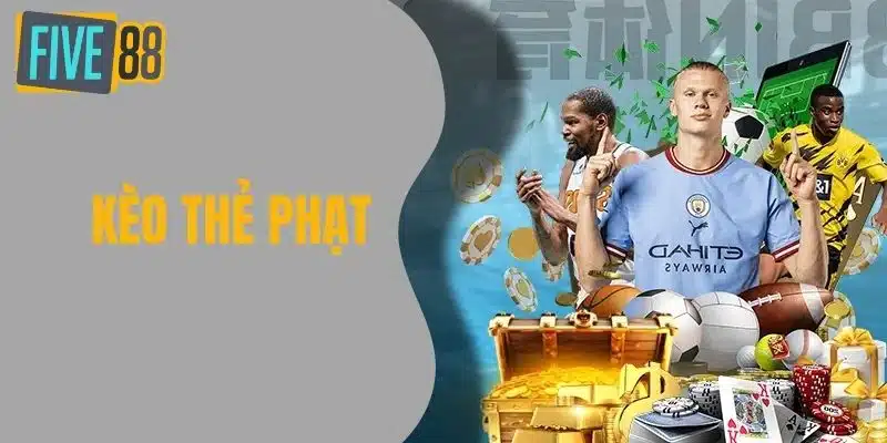 Kèo Thẻ Phạt - Những Điều Cần Biết Để Thắng Trong Cá Cược Bóng Đá Kèo Thẻ Phạt - Những Điều Cần Biết Để Thắng Trong Cá Cược Bóng Đá