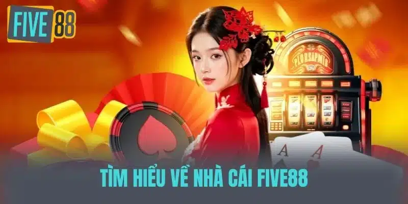 Liên Hệ Five88 - Hỗ Trợ Khách Hàng Với Dịch Vụ Tốt Nhất Tìm hiểu về nhà cái five88