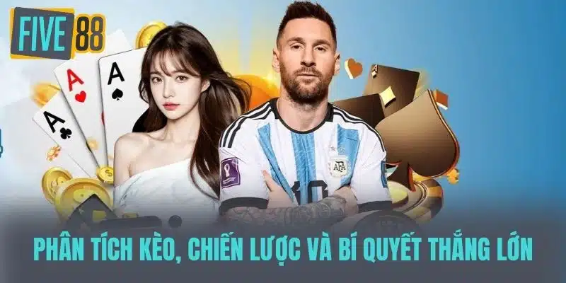 Thể Thao Five88 - Khám Phá Đam Mê Và Cơ Hội Thắng Lớn Phân tích kèo, chiến lược và bí quyết thắng lớn